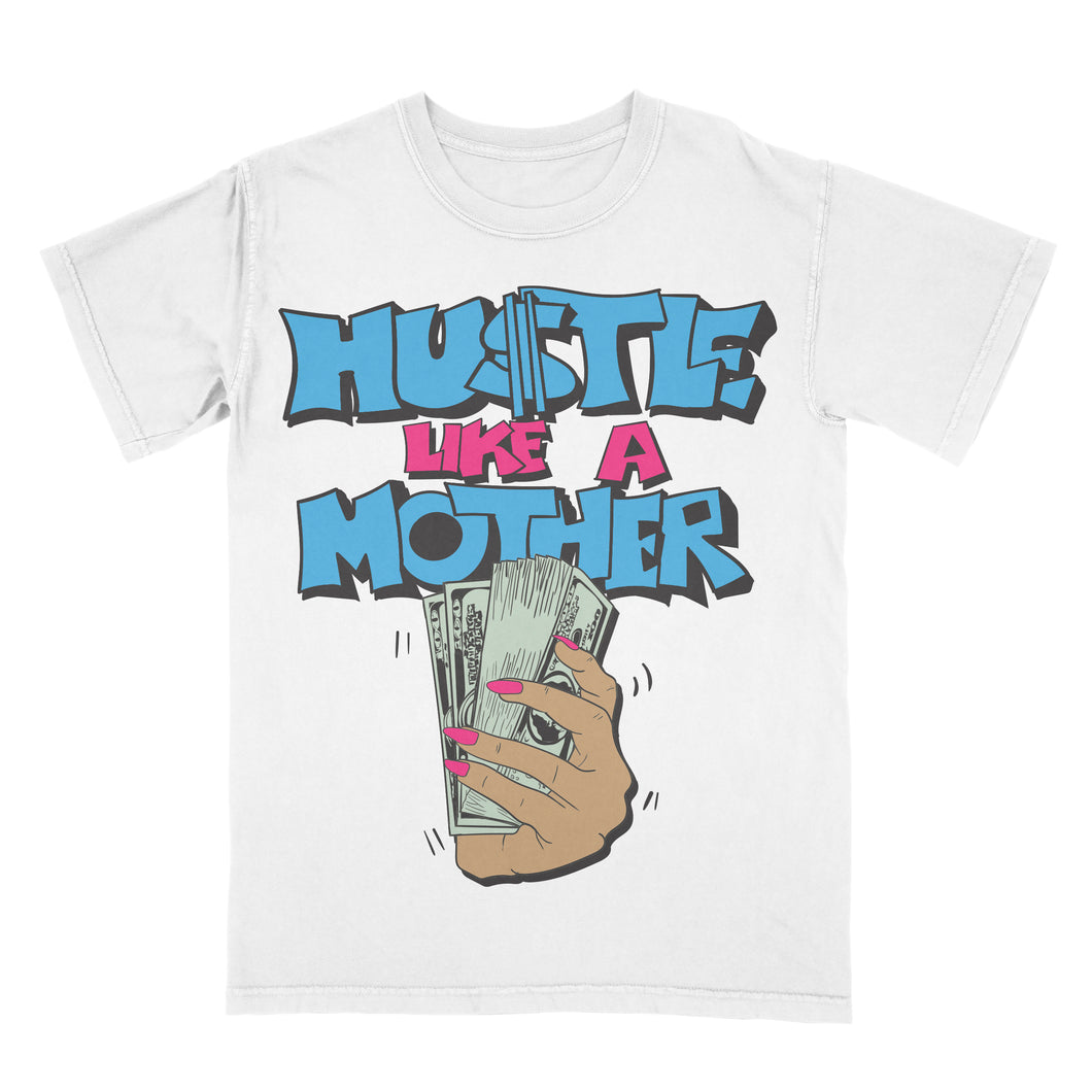 HUSTLE LIKE A MOTHER